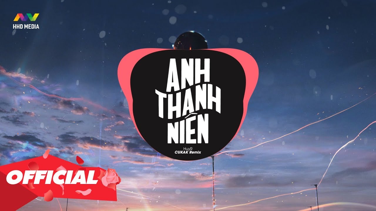 ♬ Anh Thanh Niên - Huyr ( Cukak Remix ) - Youtube