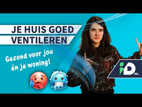 Dit is hoe je je HUIS ENERGIEZUINIG VENTILEERT, óók in DE WINTER! | Energie & Besparen | ID.nl